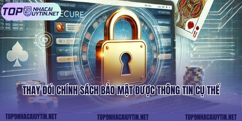 Thay đổi chính sách bảo mật được thông tin cụ thể