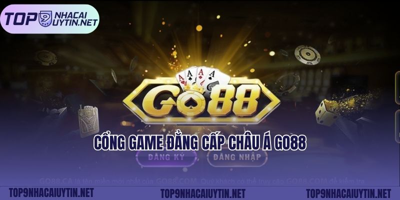 Cổng game đẳng cấp châu Á Go88