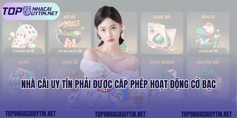 Nhà cái uy tín phải được cấp phép hoạt động cờ bạc