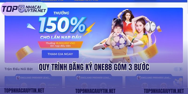 Quy trình đăng ký One88 gồm 3 bước